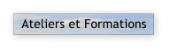 Ateliers et Formations