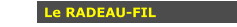 Le RADEAU-FIL